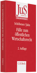 Schöbener / Jahn |  Fälle zum Öffentlichen Wirtschaftsrecht | Buch |  Sack Fachmedien