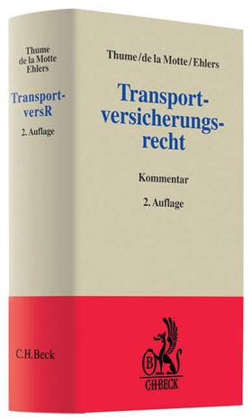 Thume / Motte / Ehlers | Transportversicherungsrecht | Buch | 978-3-406-59721-3 | sack.de