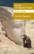 Schneider |  Die 101 wichtigsten Fragen. Das Alte Ägypten | Buch |  Sack Fachmedien
