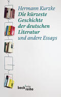 Kurzke |  Die kürzeste Geschichte der deutschen Literatur | Buch |  Sack Fachmedien