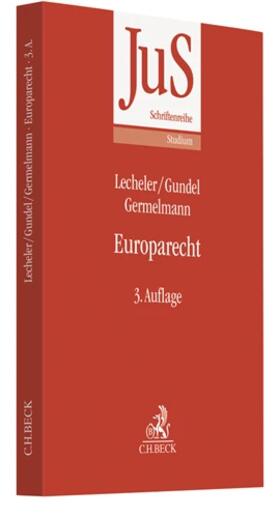 Gundel / Germelmann / Lecheler | Einführung in das Europarecht | Buch | 978-3-406-60012-8 | sack.de