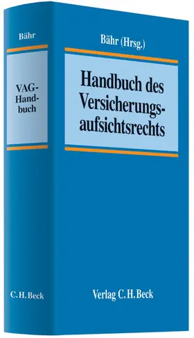 Bähr |  Versicherungs-Aufsichtsrechts-Handbuch | Buch |  Sack Fachmedien