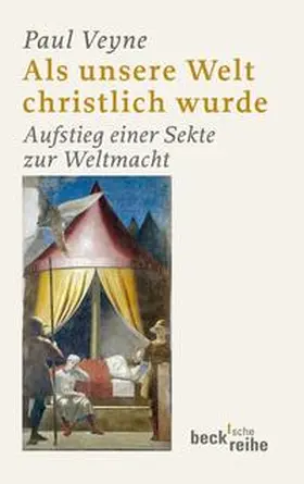 Veyne |  Als unsere Welt christlich wurde (312 - 394) | Buch |  Sack Fachmedien