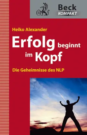 Alexander |  Erfolg beginnt im Kopf | Buch |  Sack Fachmedien