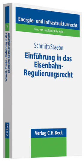 Schmitt / Staebe | Einführung in das Eisenbahn-Regulierungsrecht | Buch | 978-3-406-60343-3 | sack.de