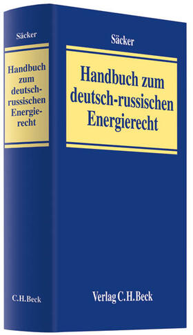 Säcker | Handbuch zum deutsch-russischen Energierecht | Buch | 978-3-406-60476-8 | sack.de