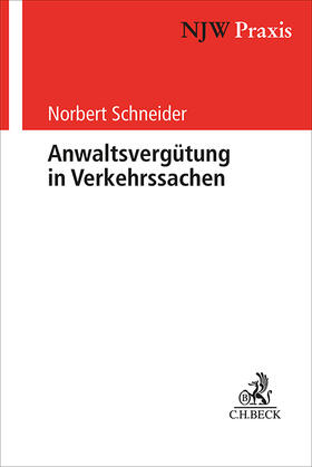 Schneider | Anwaltsvergütung in Verkehrssachen | Buch | 978-3-406-60490-4 | sack.de