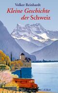 Reinhardt |  Kleine Geschichte der Schweiz | Buch |  Sack Fachmedien