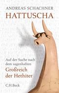 Schachner |  Hattuscha. Die Hauptstadt der Hethiter | Buch |  Sack Fachmedien
