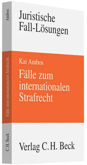 Ambos |  Fälle zum internationalen Strafrecht | Buch |  Sack Fachmedien