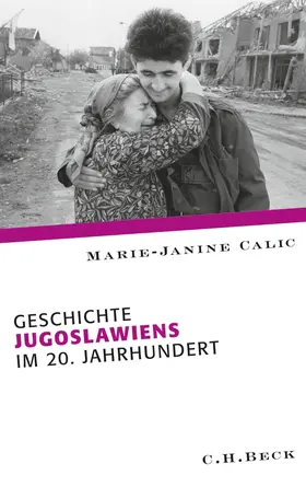 Calic |  Geschichte Jugoslawiens im 20. Jahrhundert | Buch |  Sack Fachmedien