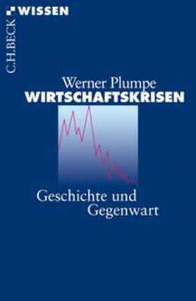 Plumpe | Wirtschaftskrisen | Buch | 978-3-406-60681-6 | sack.de