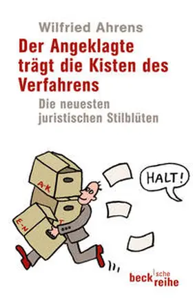 Ahrens | Der Angeklagte trägt die Kisten des Verfahrens | Buch | 978-3-406-60708-0 | sack.de