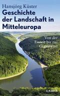 Küster |  Geschichte der Landschaft in Mitteleuropa | Buch |  Sack Fachmedien