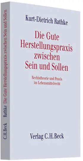 Rathke |  Die Gute Herstellungspraxis zwischen Sein und Sollen | Buch |  Sack Fachmedien
