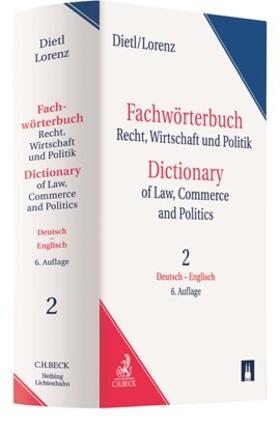 Dietl / Lorenz | Fachwörterbuch Recht, Wirtschaft und Politik = Dictionary of Law, Commerce and Politics • Band 2: Deutsch - Englisch  | Buch | sack.de