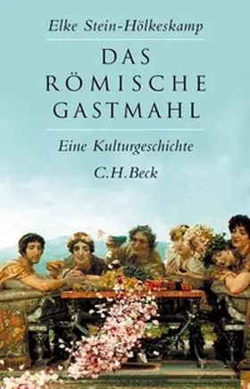 Stein-Hölkeskamp |  Das römische Gastmahl | Buch |  Sack Fachmedien