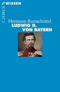 Rumschöttel |  Ludwig II. von Bayern | Buch |  Sack Fachmedien