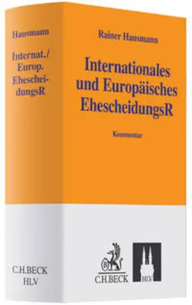 Hausmann | Internationales und Europäisches Ehescheidungsrecht | Buch | 978-3-406-61237-4 | www.sack.de