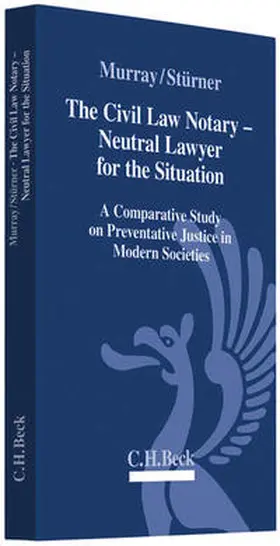Murray / Stürner |  The Civil Law Notary - Neutral Lawyer for the Situation | Buch |  Sack Fachmedien