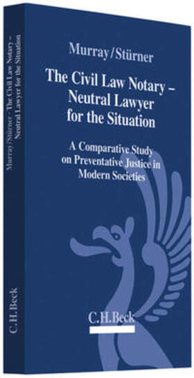 Stürner / Murray | The Civil Law Notary - Neutral Lawyer for the Situation | Buch | 978-3-406-61271-8 | sack.de