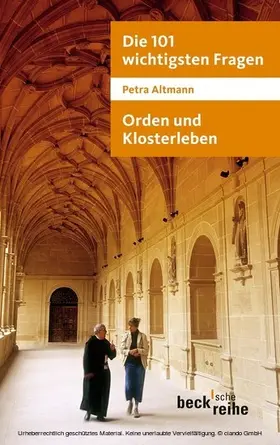 Altmann |  Die 101 wichtigsten Fragen: Orden und Klosterleben | eBook | Sack Fachmedien