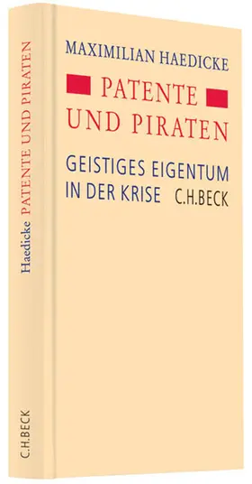 Haedicke |  Patente und Piraten | Buch |  Sack Fachmedien