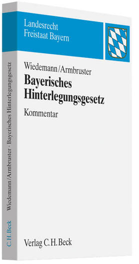 Wiedemann / Armbruster | Wiedemann, R: Bayerisches Hinterlegungsgesetz | Buch | 978-3-406-61435-4 | sack.de