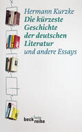 Kurzke |  Die kürzeste Geschichte der deutschen Literatur | eBook | Sack Fachmedien