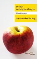 Leitzmann |  Die 101 wichtigsten Fragen - Gesunde Ernährung | eBook | Sack Fachmedien