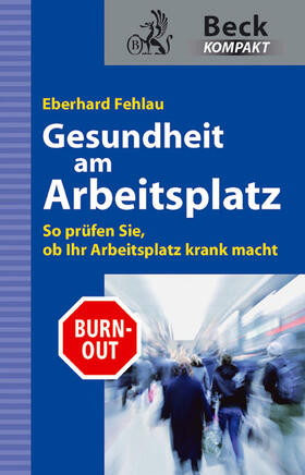 Fehlau | Gesundheit am Arbeitsplatz | Buch | 978-3-406-61771-3 | sack.de