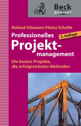 Ottmann / Schelle |  Professionelles Projektmanagement | Buch |  Sack Fachmedien
