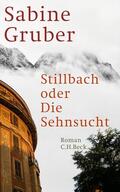 Gruber |  Stillbach oder die Sehnsucht | Buch |  Sack Fachmedien