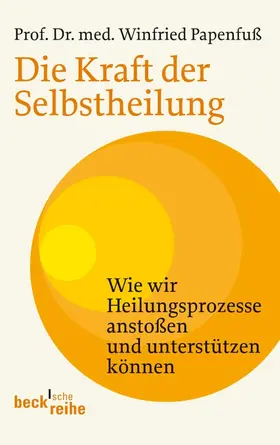 Papenfuß |  Die Kraft der Selbstheilung | eBook | Sack Fachmedien