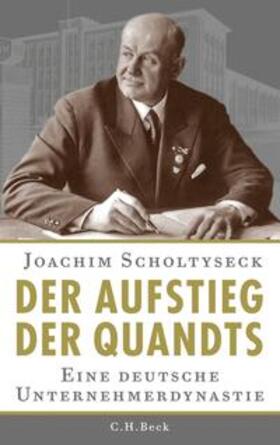 Scholtyseck |  Scholtyseck, J: Aufstieg der Quandts | Buch |  Sack Fachmedien