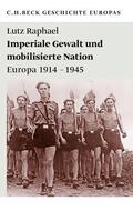 Raphael |  Imperiale Gewalt und mobilisierte Nation | Buch |  Sack Fachmedien