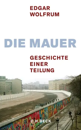 Wolfrum |  Die Mauer | eBook | Sack Fachmedien