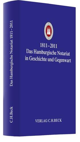Ancker / Postel / Hamburgische Notarkammer | 1811 - 2011 - Das Hamburgische Notariat in Geschichte und Gegenwart | Buch | sack.de