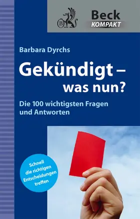 Dyrchs |  Gekündigt - was nun? | eBook | Sack Fachmedien