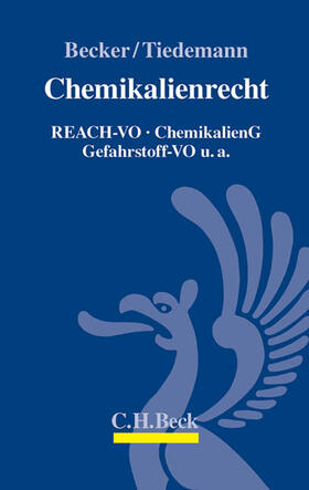 Becker / Tiedemann |  Chemikalienrecht | Buch |  Sack Fachmedien