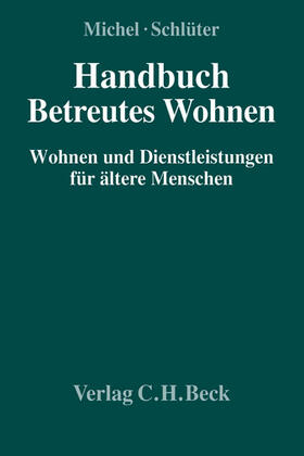 Michel / Schlüter |  Handbuch Betreutes Wohnen | Buch |  Sack Fachmedien