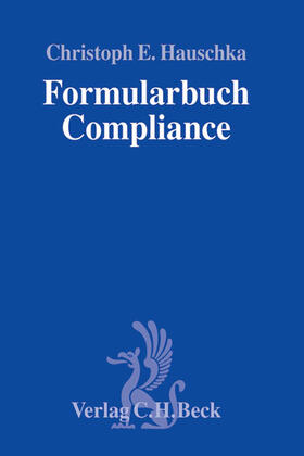 Hauschka | Formularbuch Compliance | Buch | 978-3-406-62823-8 | sack.de