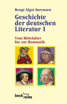 Soerensen / Sørensen | Geschichte der deutschen Literatur Bd. I: Vom Mittelalter bis zur Romantik | Buch | 978-3-406-62845-0 | www.sack.de