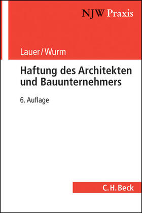 Schmalzl / Lauer / Wurm | Haftung des Architekten und Bauunternehmers | Buch | 978-3-406-62890-0 | sack.de