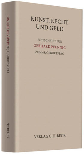 Schierholz / Melichar / Becker | Kunst, Recht und Geld | Buch | 978-3-406-62902-0 | sack.de