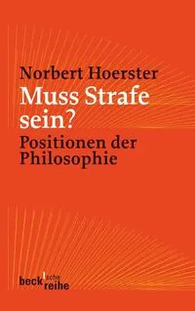 Hoerster |  Hoerster, N: Muss Strafe sein? | Buch |  Sack Fachmedien