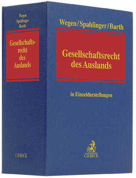 Wegen/Spahlinger/Barth | Gesellschaftsrecht des Auslands, mit Fortsetzungsbezug | Loseblattwerk | sack.de