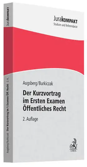 Augsberg / Burkiczak |  Der Kurzvortrag im Ersten Examen - Öffentliches Recht | Buch |  Sack Fachmedien