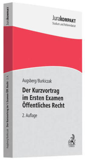 Augsberg / Burkiczak | Der Kurzvortrag im Ersten Examen - Öffentliches Recht | Buch | 978-3-406-63249-5 | sack.de