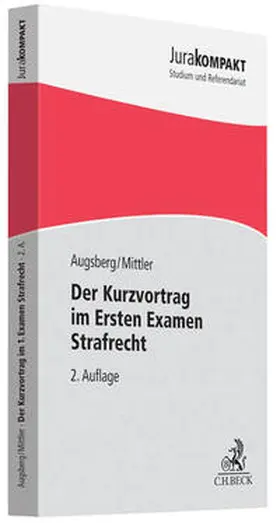 Augsberg / Mittler |  Der Kurzvortrag im Ersten Examen - Strafrecht | Buch |  Sack Fachmedien